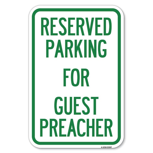 Signmission Parking Reserved for Guest Preacher Heavy-Gauge Aluminum Sign, 12" x 18", A-1218-23387 A-1218-23387 - main